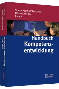 Handbuch Kompetenzentwicklung  - Simone Kauffeld ... (Hrsg.)