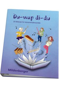 Du-wap di-du – Kopiervorlagen: 30 Minimals für Instrumentalensemble  - 30 Minimals für Instrumentalensemble