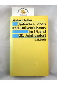 Jüdisches Leben und Antisemitismus im 19. und 20. Jahrhundert : 10 Essays.