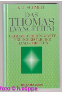 Das Thomas-Evangelium - Geheime Herrenworte frühchristlicher Handschriften