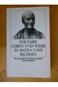 Voltaire. Leben und Werk in Daten und Bildern. Herausgegeben von Rudolf von Bitter. Insel-Taschenbuch, 324.