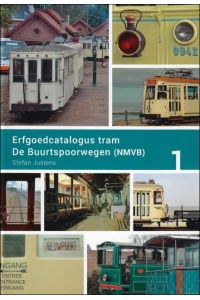 Buurtspoorwegen (NMVB) : Erfgoedcatalogus tram, deel 1.