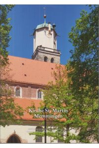 Memminger Geschichtsblätter - Jahresheft 2017/2018 - Kirche St. Martin Memmingen - Bauforschung, Ausstattung, Sanierung und Nutzung