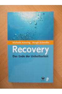 Recovery - Das Ende der Unheilbarkeit