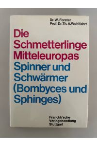Spinner und Schwärmer - Bombyces und Sphinges (=Die Schmetterlinge Mitteleuropas, Bd. 3).