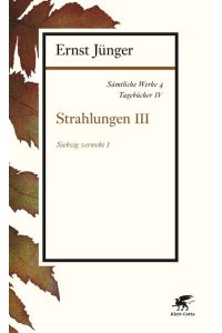 Sämtliche Werke - Band 4: Tagebücher IV: Strahlungen III  - Siebzig Verweht I