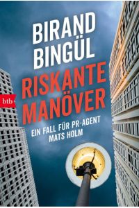 Riskante Manöver: Ein Fall für PR-Agent Mats Holm (Mats Holm ermittelt, Band 1)  - Ein Fall für PR-Agent Mats Holm