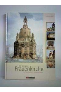 Die Dresdner Frauenkirche. Ein Tagebuch des Wiederaufbaus