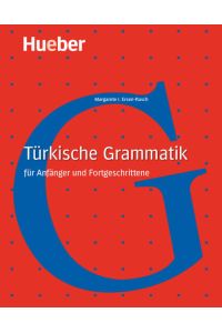 Türkische Grammatik: für Anfänger und Fortgeschrittene / Buch