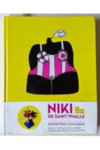 Niki de Saint Phalle. Here everything is possible. Exhibition Catalogue. Museum of Arts Mons (BAM) 15 September 2018 till 13 January 2019.