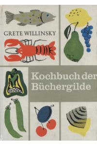 Kochbuch der Büchergilde : 1560 Rezepte mit 350 teils mehrfarb.   - Ill. von Gerhard Oberländer