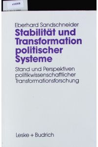 Stabilität und Transformation politischer Systeme.