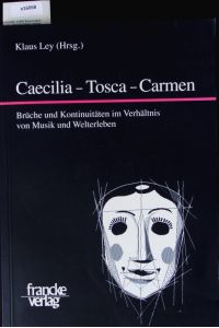 Caecilia - Tosca - Carmen.