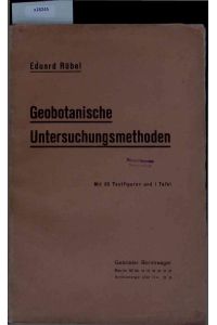 Geobotanische Untersuchungsmethoden.   - Mit 69 Textfiguren und I Tafel.