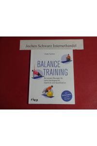 Balancetraining : die besten Übungen für mehr Gleichgewicht, Stabilität und Koordination.