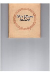Blume im Lied. Bilder von Rudolf Sieck. Texte gesichtet von Hans Fraungruber.   - Gerlachs's Jugendbücherei Band 16.