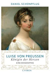 Luise von Preußen: Königin der Herzen  - Königin der Herzen