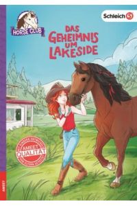 schleich® Horse Club™ - Das Geheimnis um Lakeside  - von Emma Walden ; Übersetzung: Doris Attwood