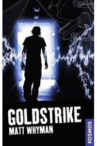 21st Century Thrill: Goldstrike: Unter Beobachtung  - Unter Beobachtung