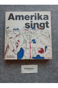Amerika singt : 70 Lieder aus den USA.   - Mit Bildern von Günther Stiller.