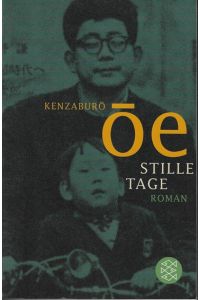 Stille Tage : Roman.   - Aus dem Japan. von Wolfgang E. Schlecht und Ursula Gräfe. Mit einem Nachw. von Irmela Hijiya-Kirschnereit / Fischer ; 19412