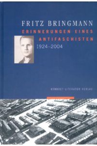 Erinnerungen eines Antifaschisten 1924-2004.
