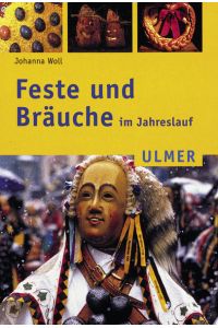 Feste und Bräuche im Jahreslauf (Ulmer Taschenbücher)  - Johanna Woll ; Margret Merzenich ; Theo Götz