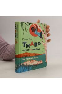 Thabo, Detektiv und Gentleman - die Krokodil-Spur