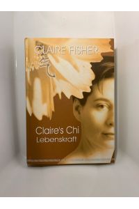 Claires Chi. Lebenskraft, Hardcover/gebunden