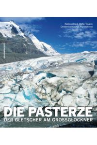 Die Pasterze: Der Gletscher am Großglockner