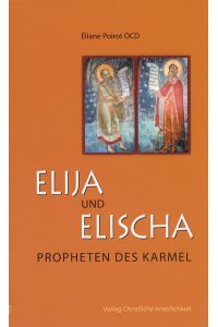 Elija und Elischa: Propheten des Karmel