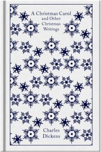 A Christmas Carol and Other Christmas Writings: Charles Dickens (Penguin Clothbound Classics)