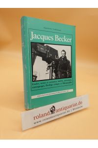 Jacques Becker. Etudes, textes et scénarios inédits, entretiens, témoignages, florilège critique et filmogrophie.