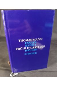 Frühlingssturm 1893-1918.   - Essays Band 1.