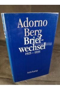 Theodor W. Adorno - Alban Berg Briefwechsel 1925 - 1935.   - Briefe und Briefwechsel Band 2.