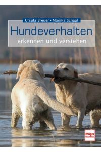 Hundeverhalten - erkennen und verstehen  - Ursula Breuer ; Monika Schaal