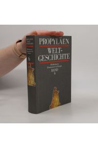 Propyläen Weltgeschichte 6