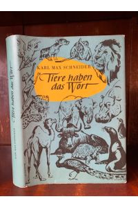 Tiere haben das Wort. Geschichten aus dem Leipziger Zoo.   - Herausgegeben von Ingeborg von Einsiedel. Mit einem Vorwort von Prof. Heinrich Dathe.