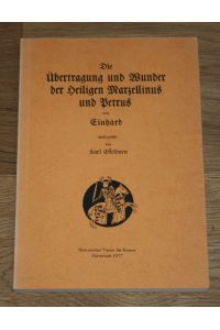 Die Übertragung und Wunder der Heiligen Marzellinus und Petrus.