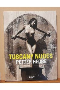 Tuscany nudes. Foreword by Clifford Thurlow