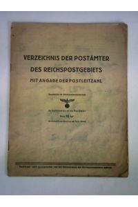 Verzeichnis der Postämter des Reichspostgebietes mit Angabe der Postleitzahl. Ausgegeben Berlin im Juli 1944
