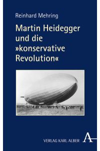 Martin Heidegger und die ?konservative Revolution?