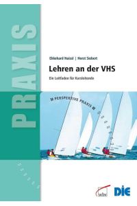 Lehren an der VHS: Ein Leitfaden für Kursleitende (Perspektive Praxis)