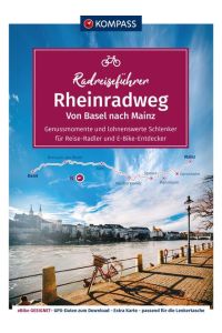 KOMPASS RadReiseFührer Rheinradweg von Basel bis Mainz  - mit Extra-Tourenkarte, Reiseführer und exakter Streckenbeschreibung