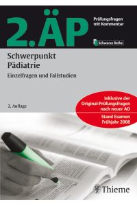 2. ÄP - Schwerpunkt Pädiatrie (Hammerexamen)  - Einzelfragen und Fallstudien