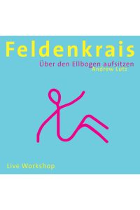 Feldenkrais - Über den Ellbogen aufsitzen  - Live Workshop