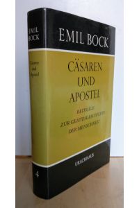 Cäsaren und Apostel. (Beiträge zur Geistesgeschichte der Menschheit Bd. 4)