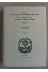 Briefe der Fruchtbringenden Gesellschaft und Beilagen: Die Zeit Fürst Ludwigs von Anhalt-Köthen 1617 - 1650. Bd. III: 1630 - 1636.