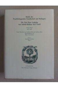Briefe der Fruchtbringenden Gesellschaft und Beilagen: Die Zeit Fürst Ludwigs von Anhalt-Köthen 1617 - 1650. Bd. IV: 1637 - 1638.