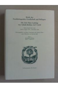 Briefe der Fruchtbringenden Gesellschaft und Beilagen: Die Zeit Fürst Ludwigs von Anhalt-Köthen 1617 - 1650. Bd. VII: 1644 - 1646, Tl. 2: August 1645 - Dezember 1646.